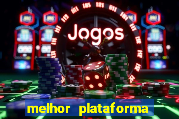 melhor plataforma para jogar